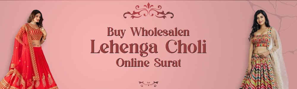  Buy Wholesale Lehenga Cholis Online from Surat 
